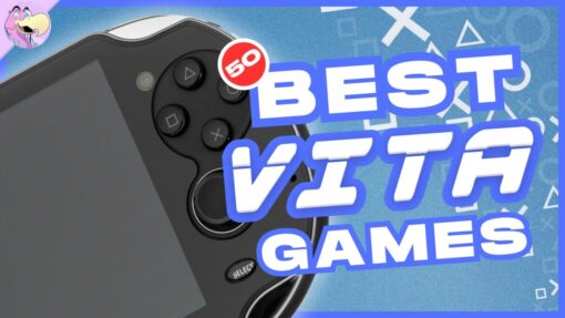50 Best PlayStation Vita Games of All Time 50 Best PlayStation Vita Games of All Time
